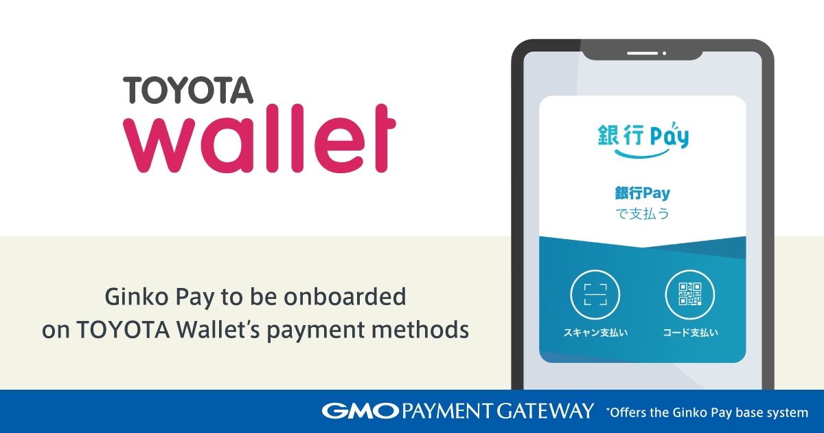 Ginko Pay to be onboarded on TOYOTA Wallet's payment methods