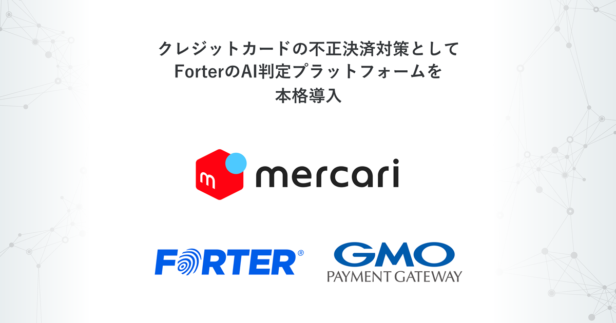 Mercari Inc. Fully Implements Forter's AI Assessment Platform